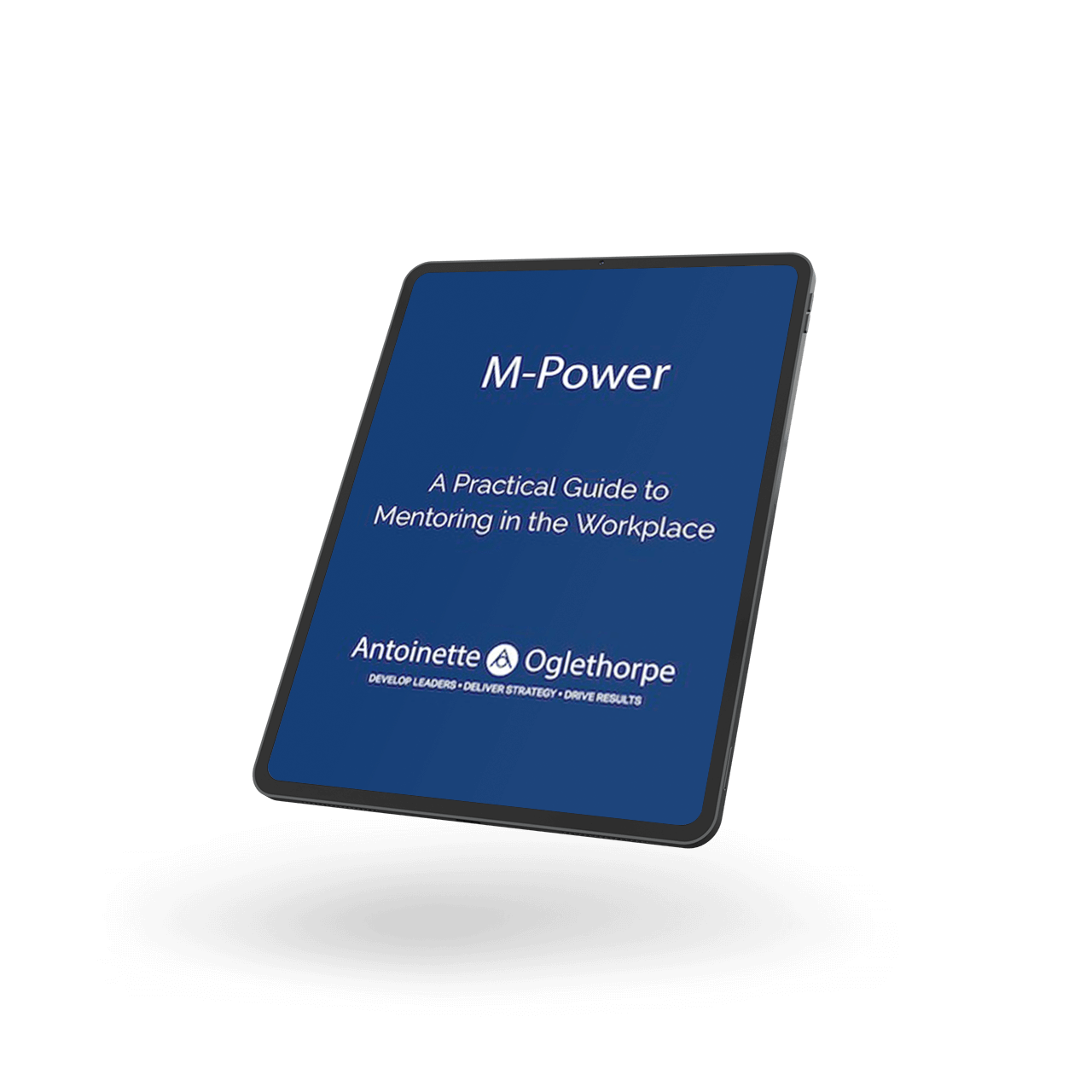 M-Power a practical guide to mentoring in the workplace eBook Mockup Antoinette Oglethorpe